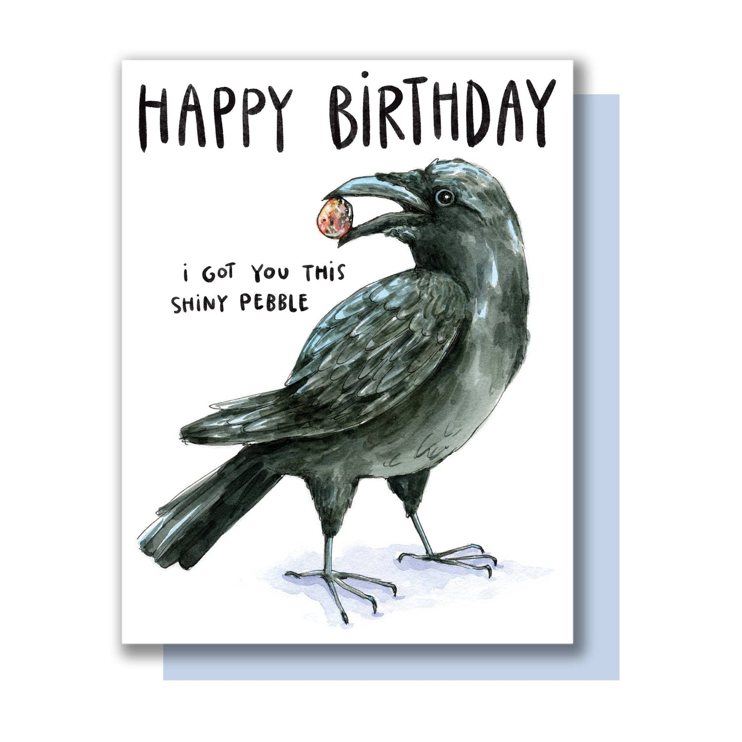 I Got You This Shiny Pebble Birthday Card