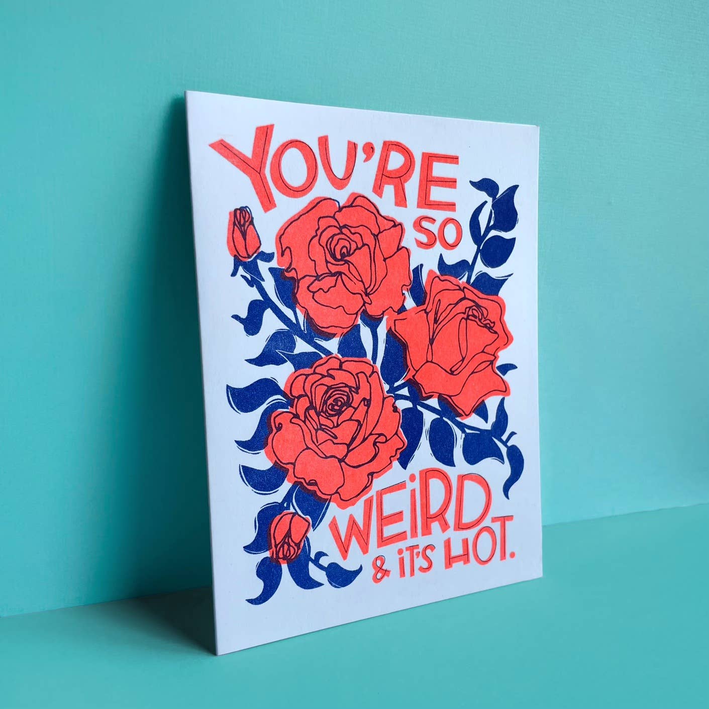 You're Weird and It's Hot Blank Love Card
