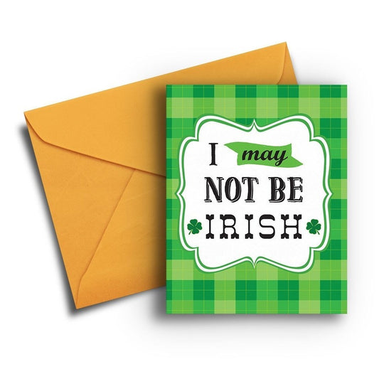 I'm Not Irish St Patty's Day Card