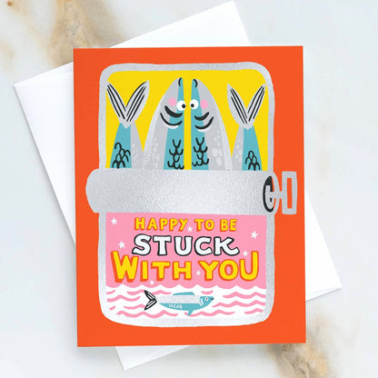 Stuck with You Sardines Love Card