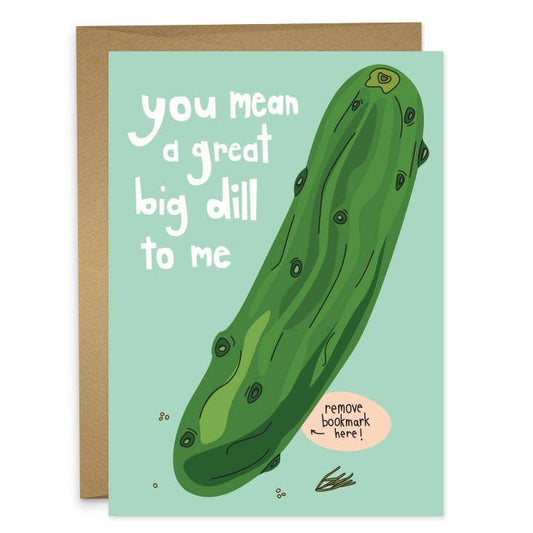 Big Dill To Me Pickle Bookmark + Greeting Card