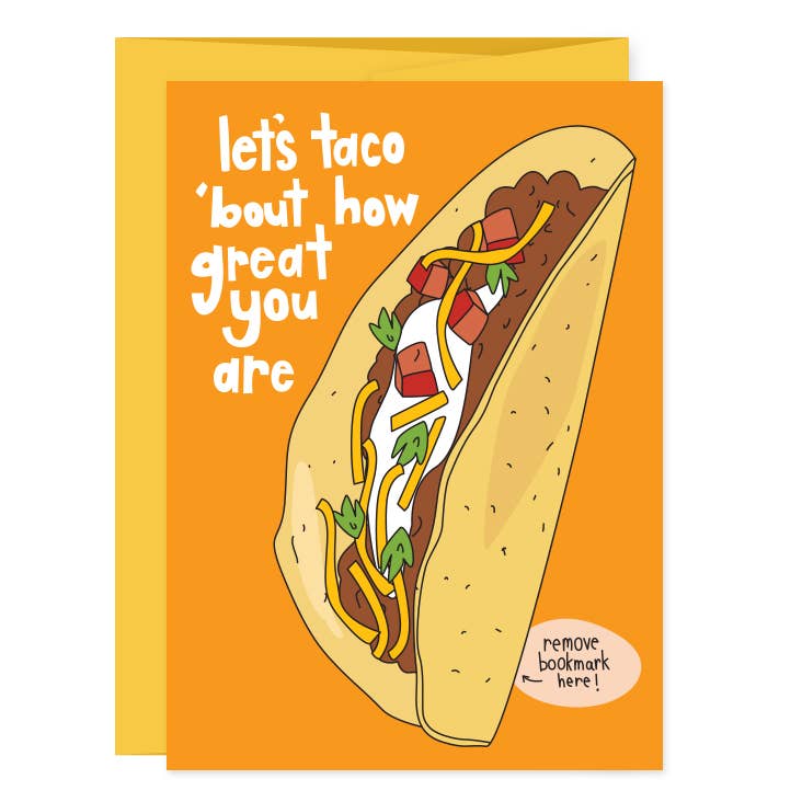 Taco 'Bout How Great You Are Bookmark + Greeting Card