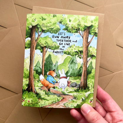 Let's Run Away Together & Go Live In the Forest Love Card