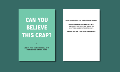 Can You Believe This Crap? Friendship Card