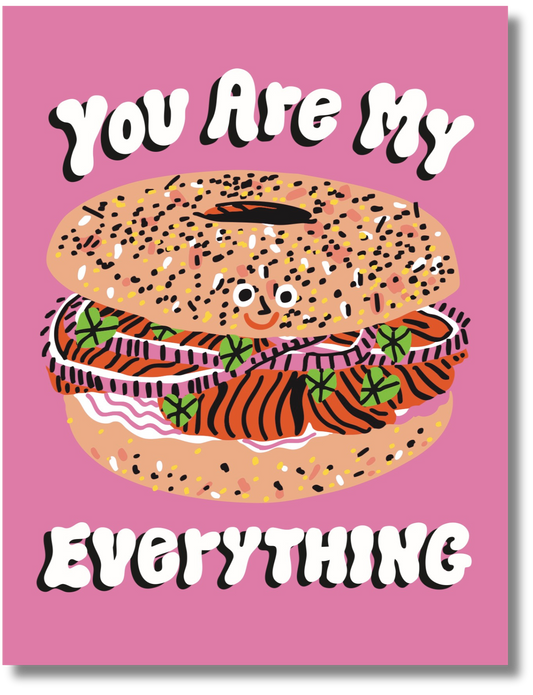 You Are My Everything Bagel Love Card