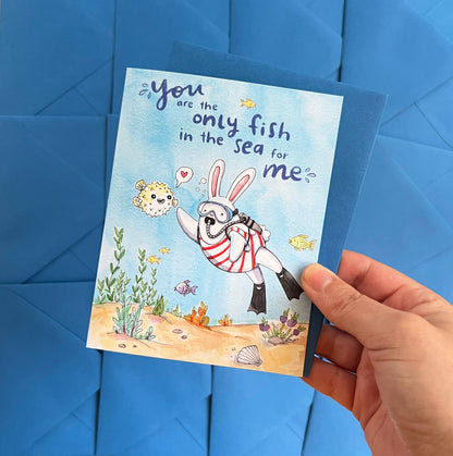 The Only Fish In the Sea For Me Love Card