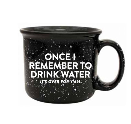 Once I Remember to Drink Water Jumbo Mug
