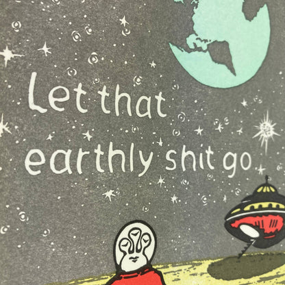 Let that Earthly Shit Go Thinking of You Card