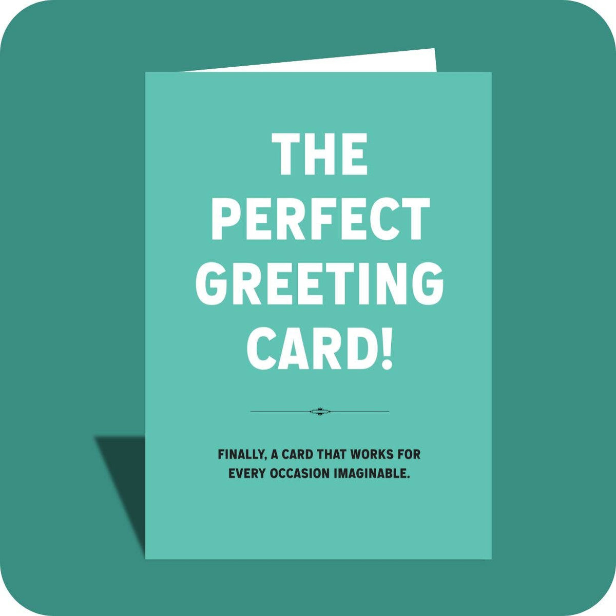 The Perfect Greeting Card Birthday Card