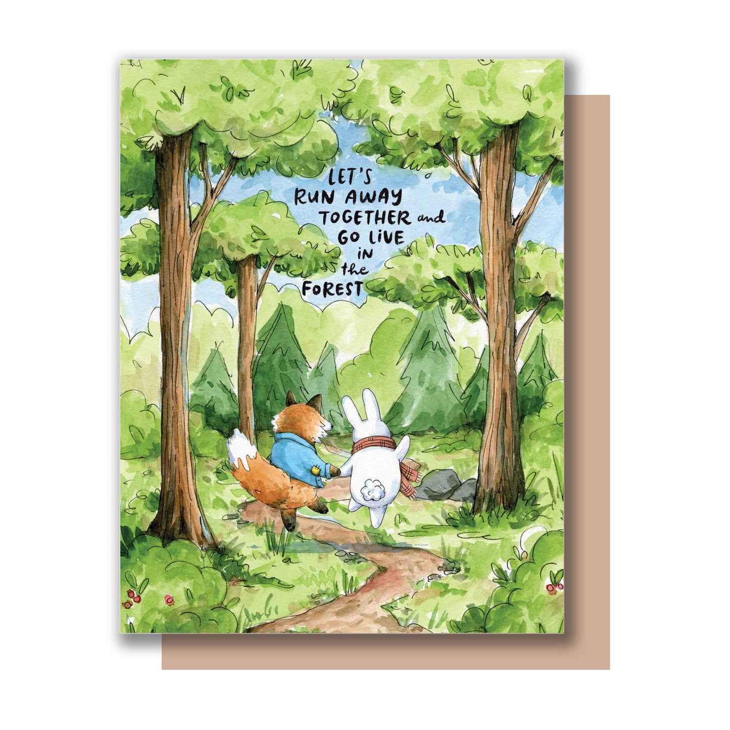 Let's Run Away Together & Go Live In the Forest Love Card