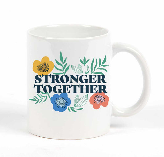 Stronger Together PositiviTEA mug