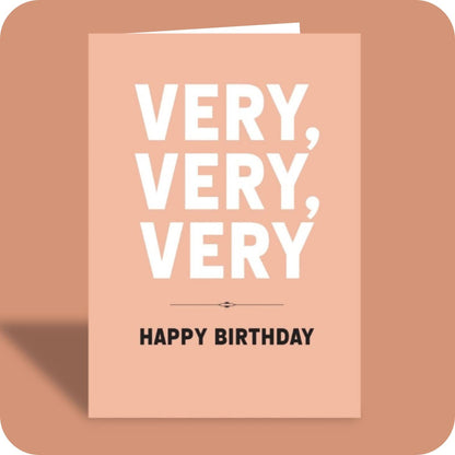 Very Very Very Happy Birthday Card