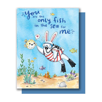The Only Fish In the Sea For Me Love Card