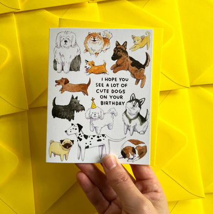 Hope You See a Lot of Cute Dogs Birthday Card