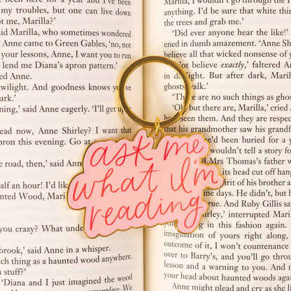 Ask Me What I'm Reading Metal Keychain