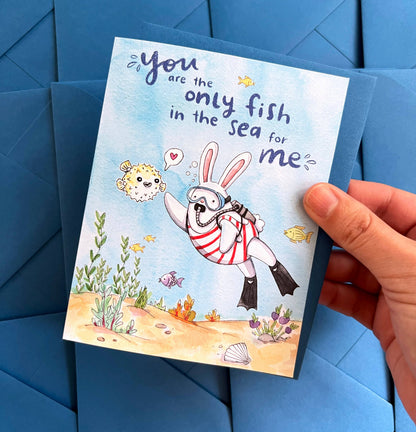 The Only Fish In the Sea For Me Love Card