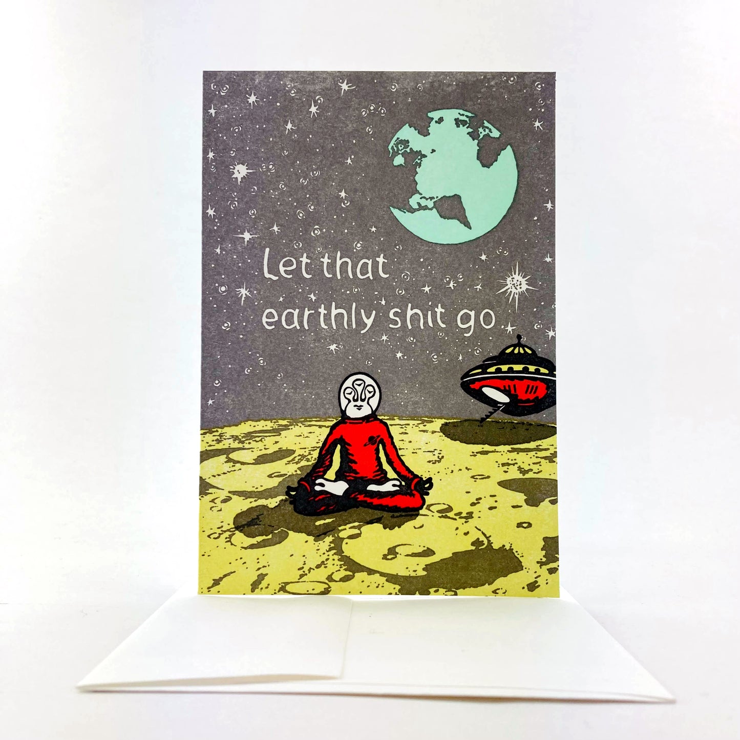 Let that Earthly Shit Go Thinking of You Card