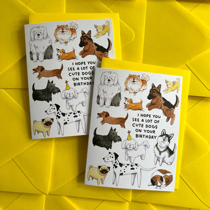 Hope You See a Lot of Cute Dogs Birthday Card