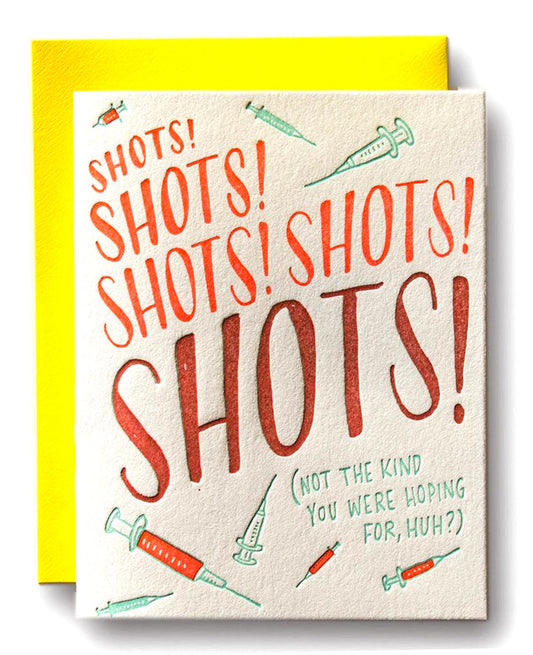 Shots! Shots! Shots! Feel Better Card