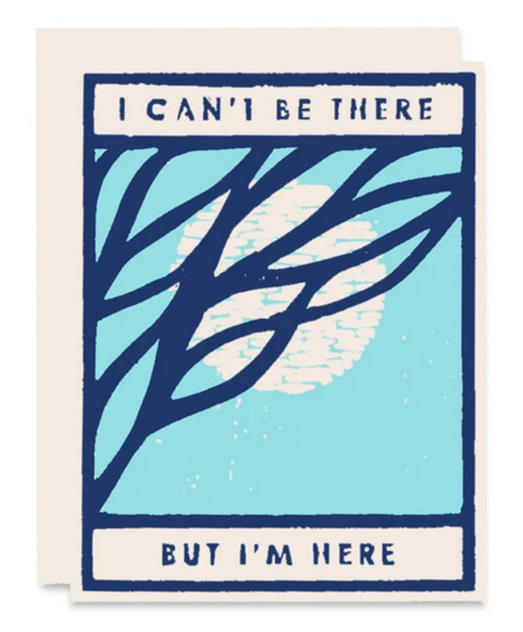 I Can't Be There, But I'm Here Encouragement Card