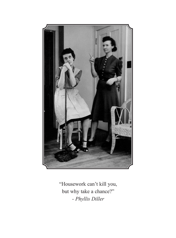 Housework Can't Kill You Humor Card