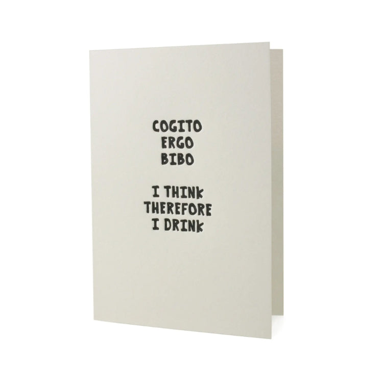 I Think Therefore I Drink Letterpress Card